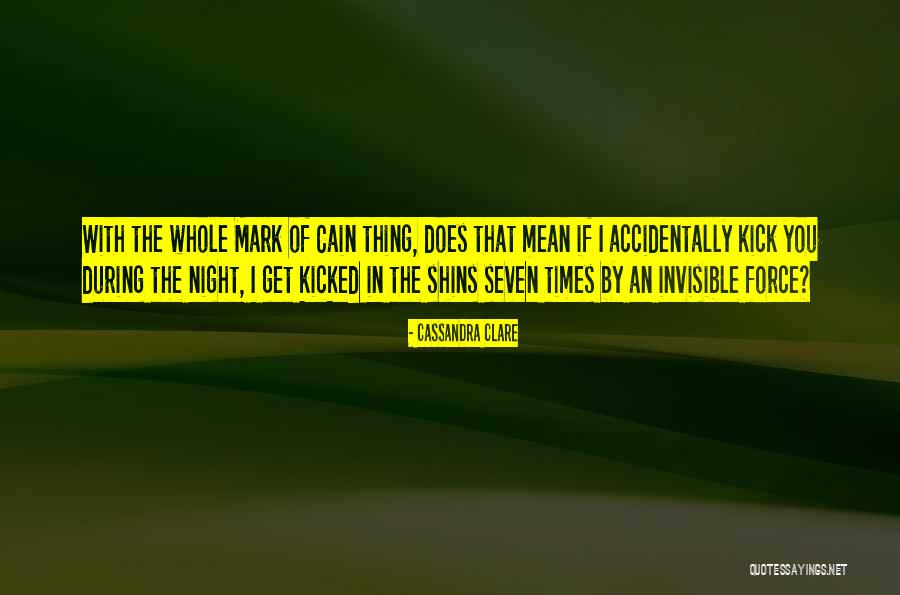 Mark Of Cain Quotes By Cassandra Clare Mark Of Cain Quotes By Cassandra Clare