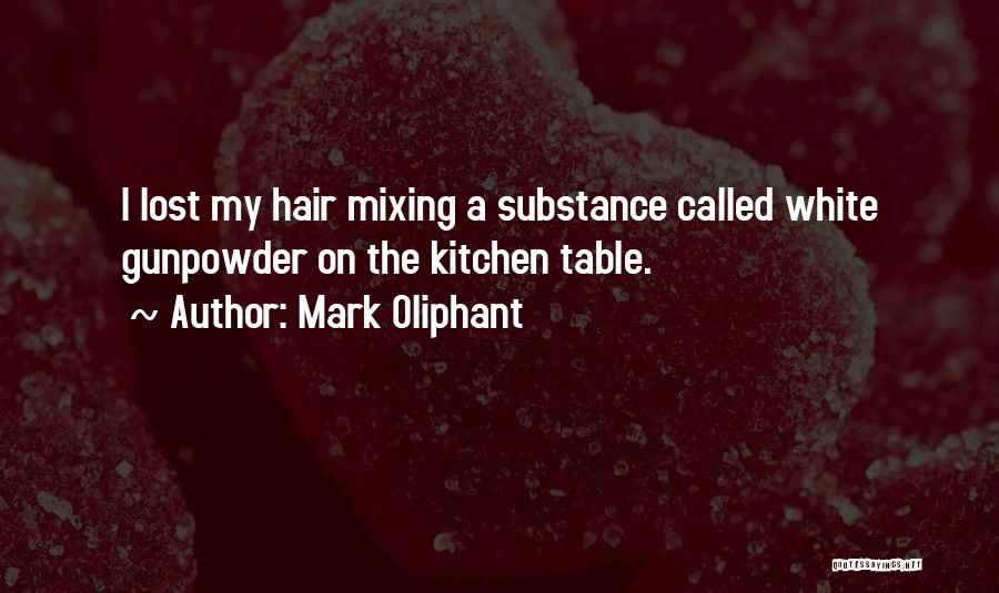 Mark Oliphant Quotes 894541