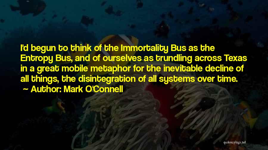 Mark O'mara Quotes By Mark O'Connell