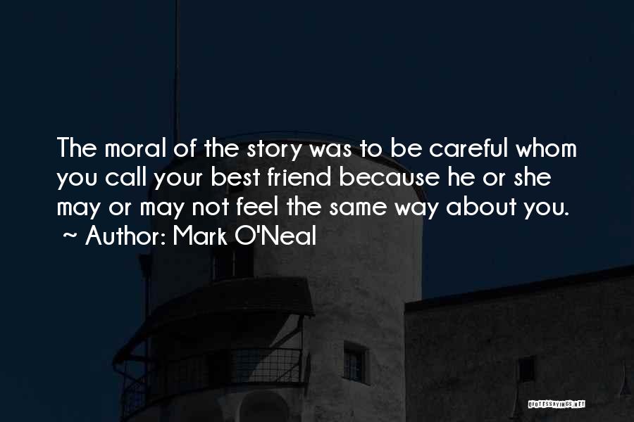 Mark O'mara Quotes By Mark O'Neal