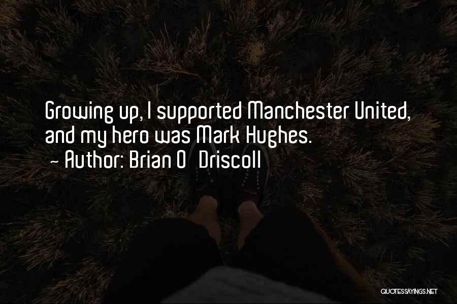 Mark O'meara Quotes By Brian O'Driscoll
