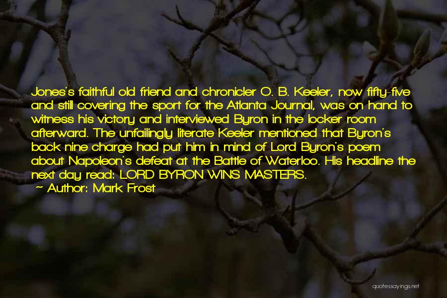 Mark O'meara Quotes By Mark Frost