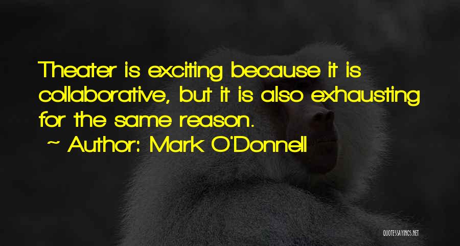 Mark O'meara Quotes By Mark O'Donnell