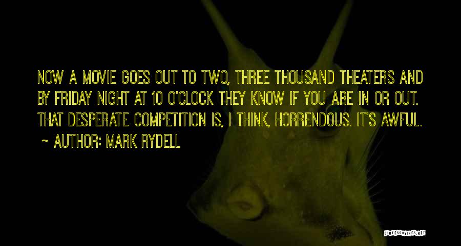 Mark O'meara Quotes By Mark Rydell