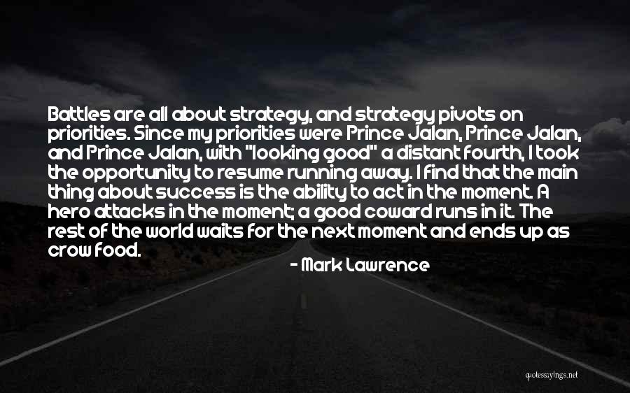 Mark On The World Quotes By Mark Lawrence Mark On The World Quotes By Mark Lawrence