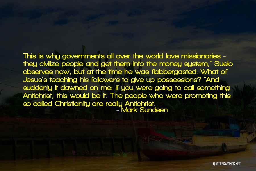 Mark On The World Quotes By Mark Sundeen Mark On The World Quotes By Mark Sundeen