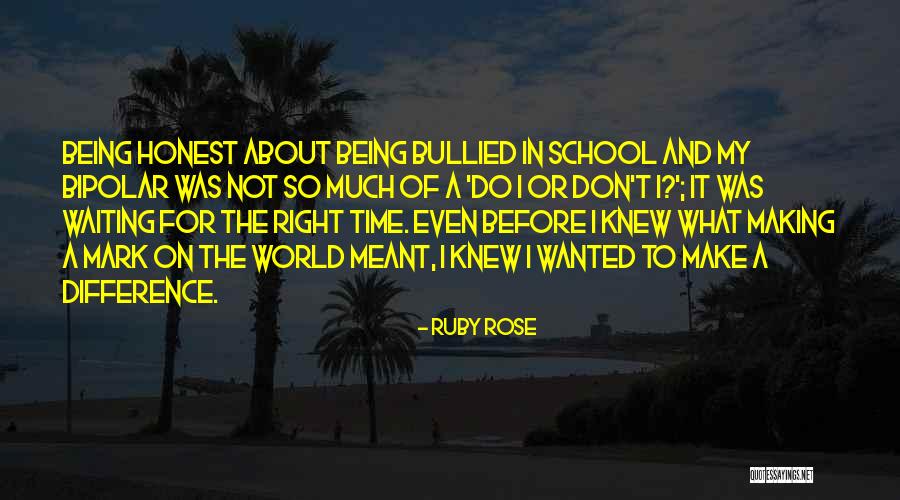 Mark On The World Quotes By Ruby Rose Mark On The World Quotes By Ruby Rose