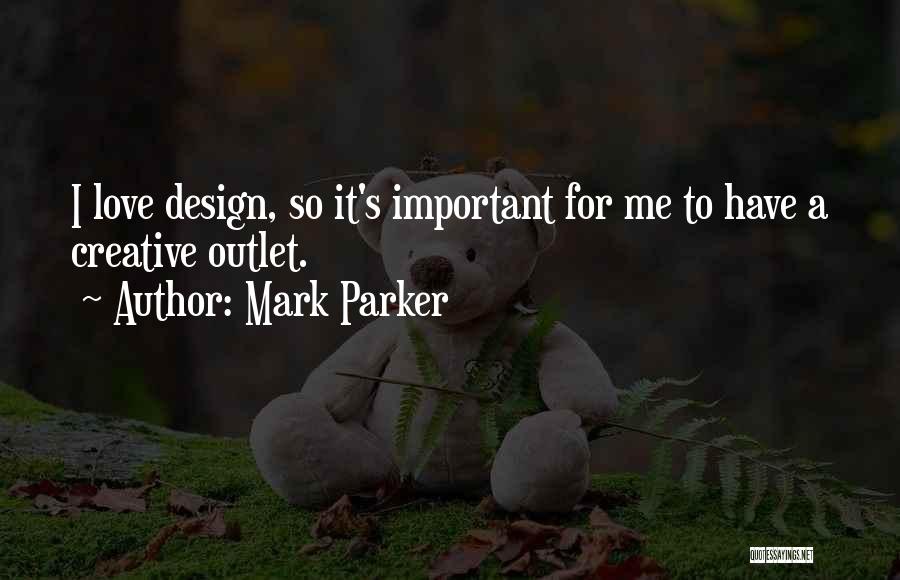 Mark Parker Quotes 1864296