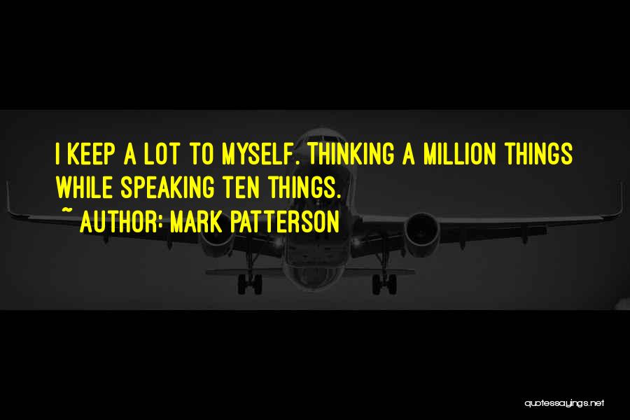Mark Patterson Quotes 2181437