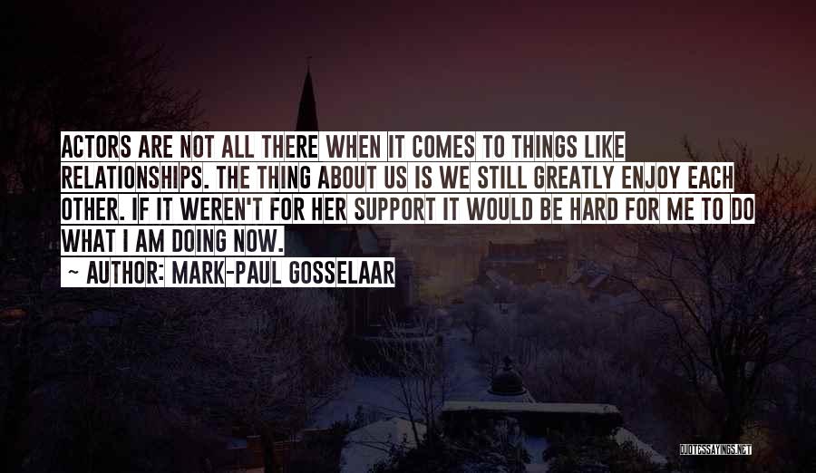 Mark-Paul Gosselaar Quotes 237677