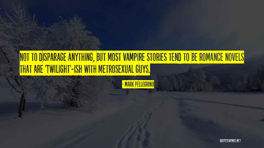 Mark Pellegrino Quotes 1223125 Mark Pellegrino Quotes 1223125