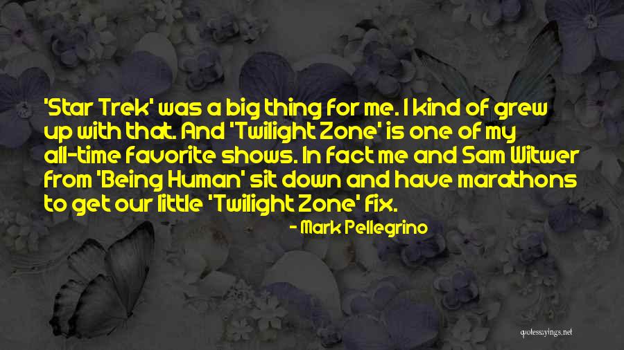 Mark Pellegrino Quotes 481301 Mark Pellegrino Quotes 481301