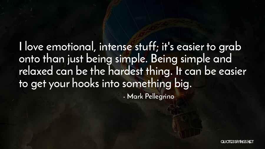 Mark Pellegrino Quotes 874978 Mark Pellegrino Quotes 874978