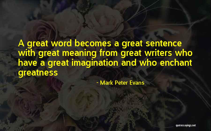 Mark Peter Evans Quotes 455103