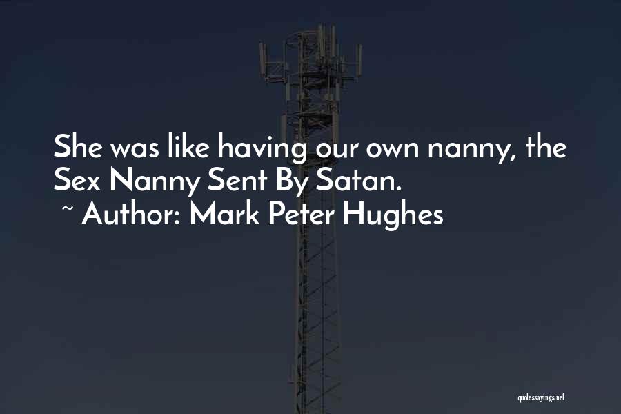 Mark Peter Hughes Quotes 862209