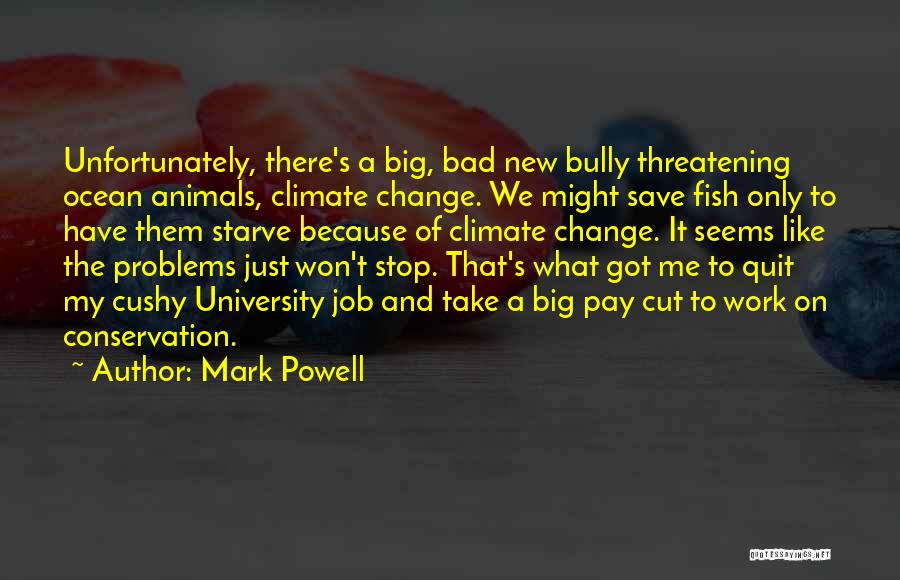 Mark Powell Quotes 478717