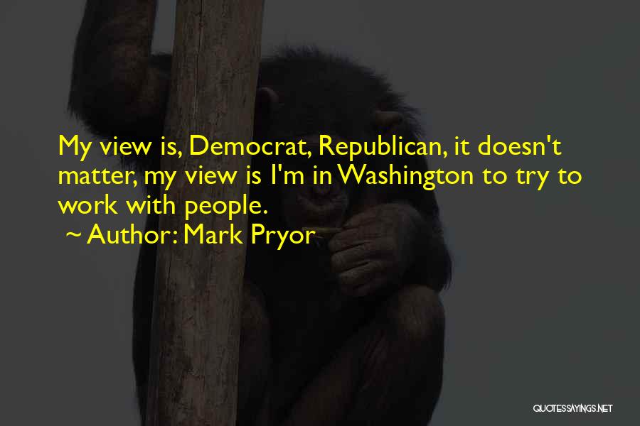 Mark Pryor Quotes 1853658