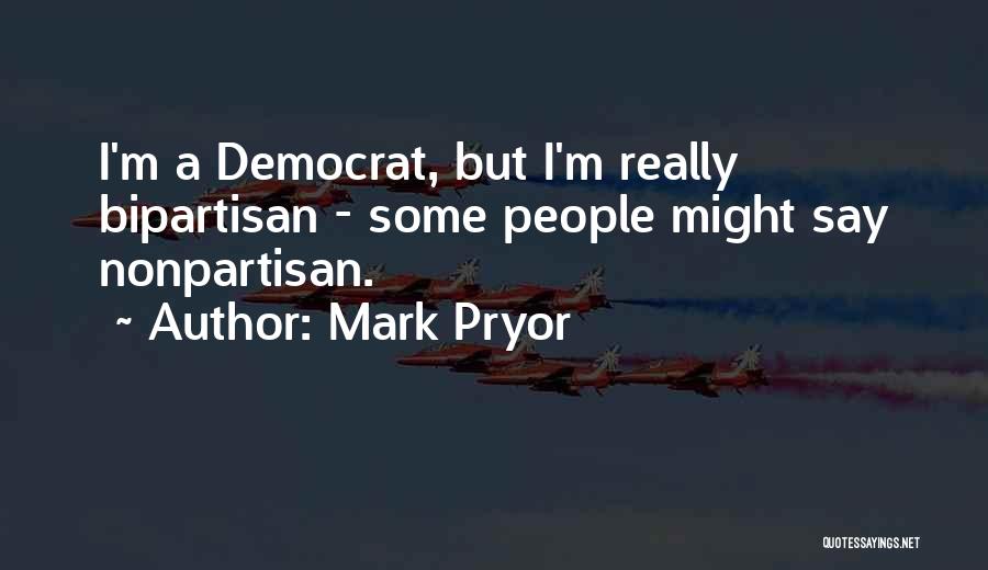 Mark Pryor Quotes 411395
