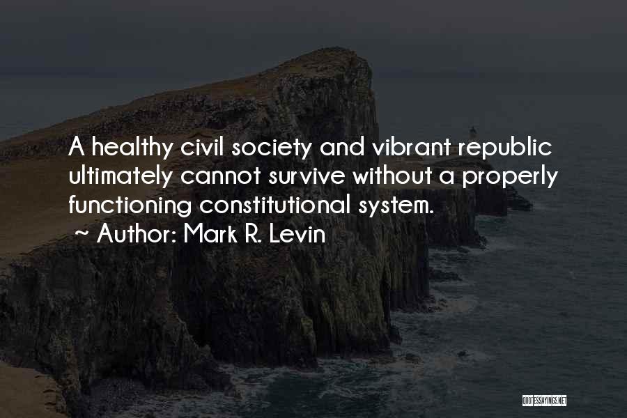 Mark R. Levin Quotes 1747581