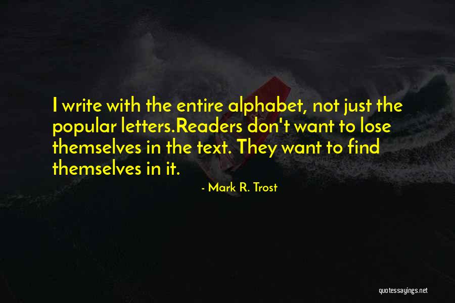 Mark R. Trost Quotes 2104354 Mark R. Trost Quotes 2104354