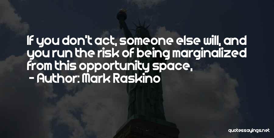 Mark Raskino Quotes 108300