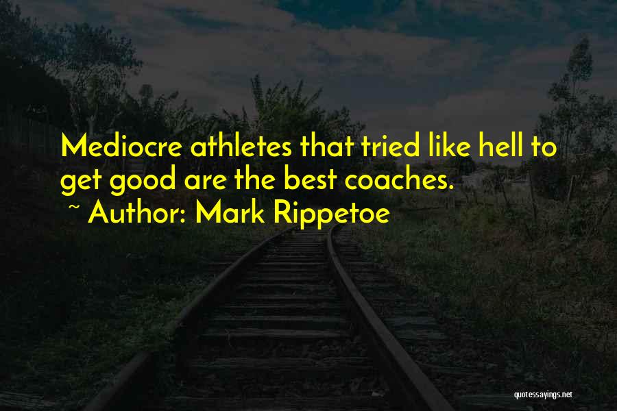 Mark Rippetoe Quotes 1260737