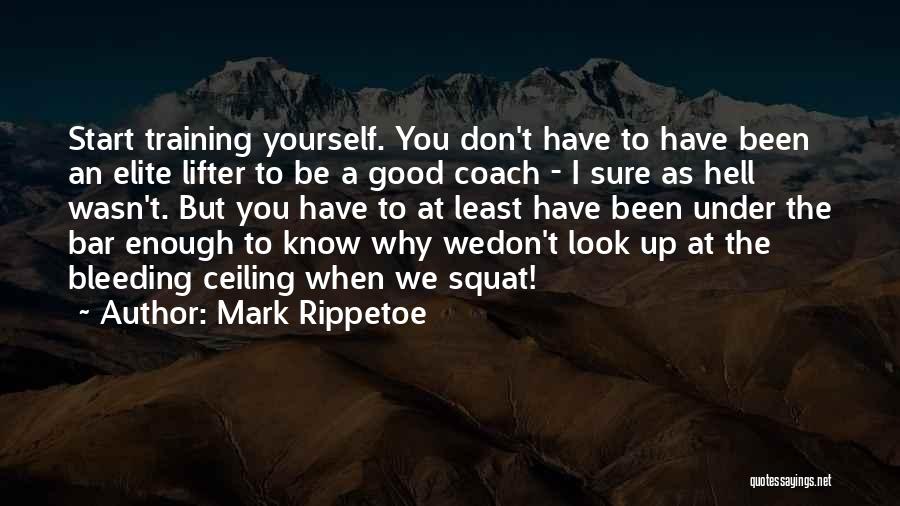Mark Rippetoe Quotes 1518800