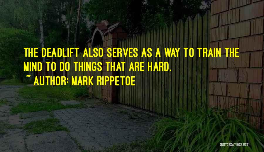 Mark Rippetoe Quotes 773175