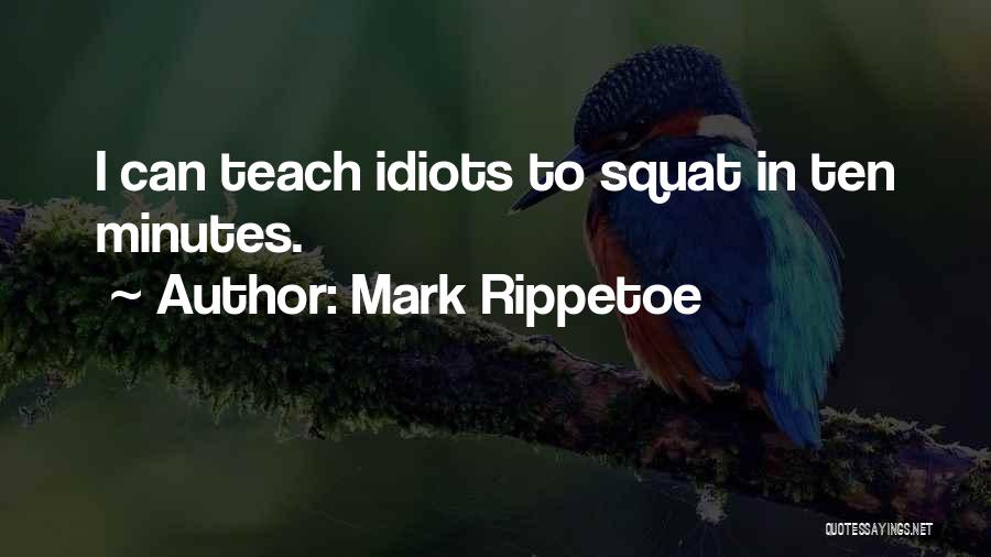 Mark Rippetoe Quotes 935540