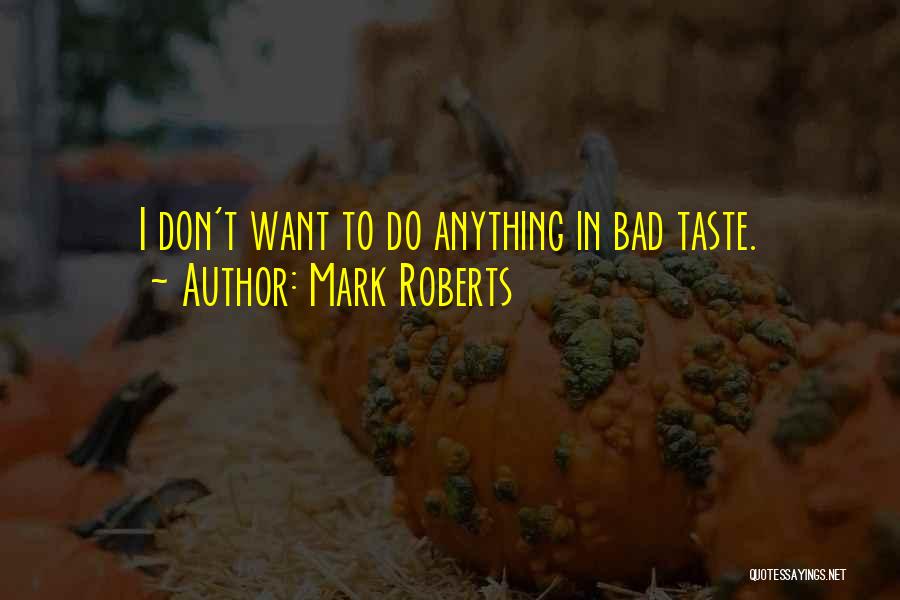 Mark Roberts Quotes 1339975