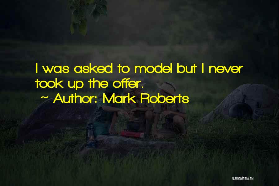 Mark Roberts Quotes 1539799