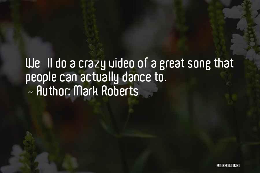 Mark Roberts Quotes 1606518