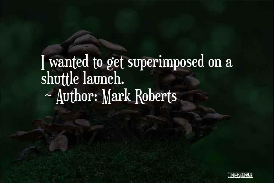 Mark Roberts Quotes 2132578