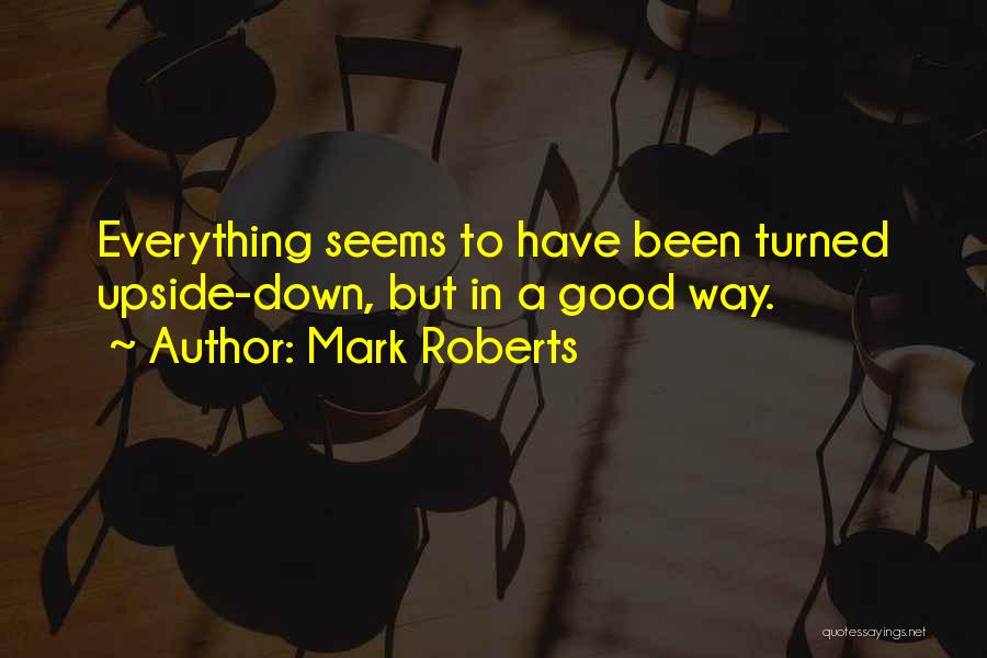 Mark Roberts Quotes 2209801