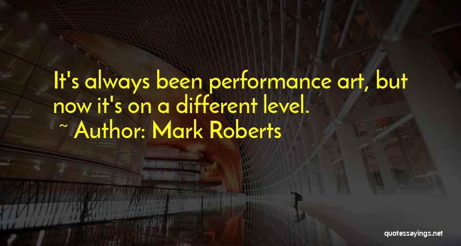 Mark Roberts Quotes 577551