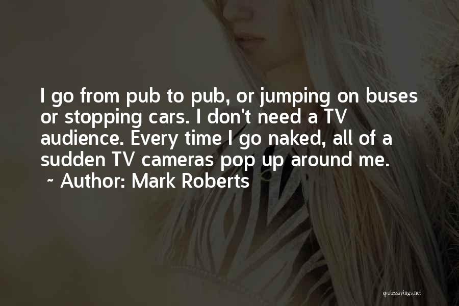 Mark Roberts Quotes 850056