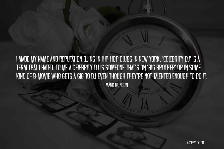 Mark Ronson Quotes 1508412 Mark Ronson Quotes 1508412