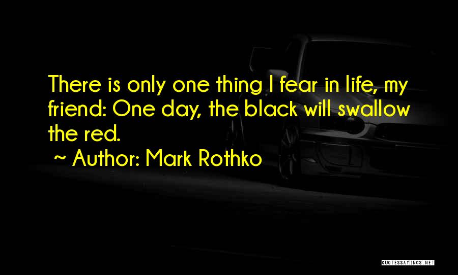 Mark Rothko Red Quotes By Mark Rothko