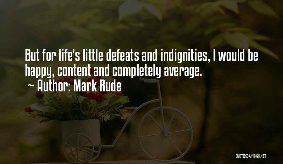 Mark Rude Quotes 1930887