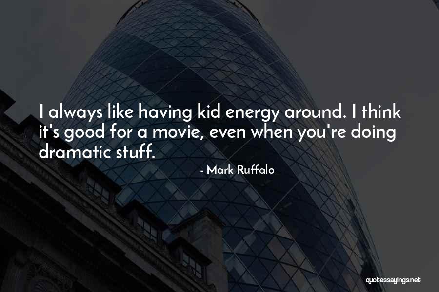 Mark Ruffalo Quotes 1194614