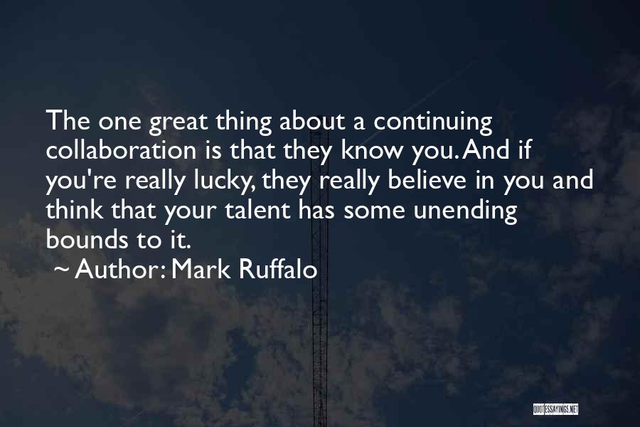Mark Ruffalo Quotes 1335746