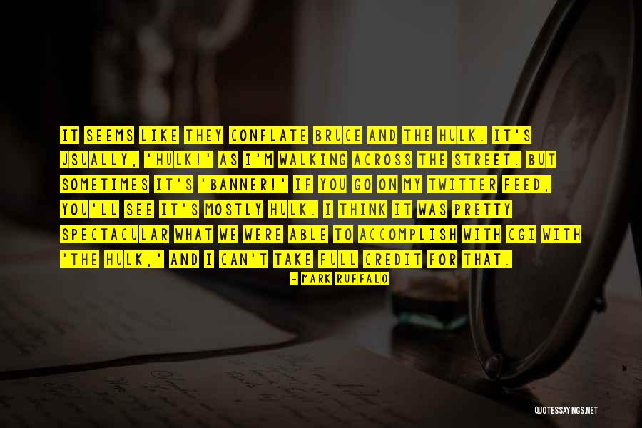 Mark Ruffalo Quotes 1573181 Mark Ruffalo Quotes 1573181