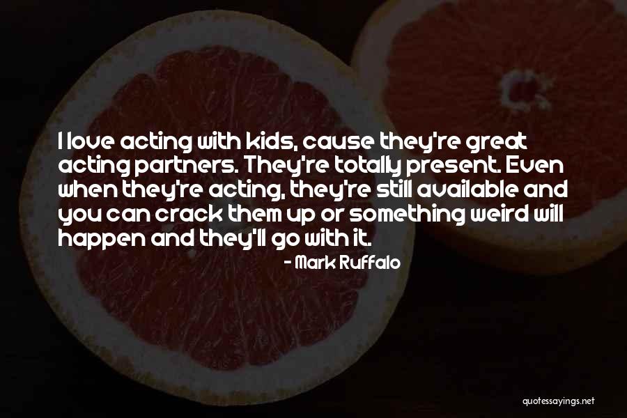 Mark Ruffalo Quotes 1631298