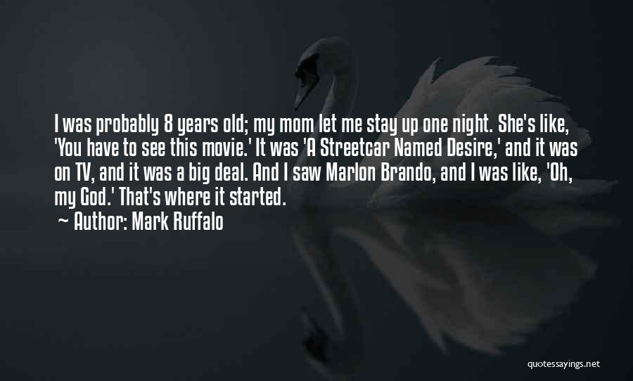 Mark Ruffalo Quotes 1726714