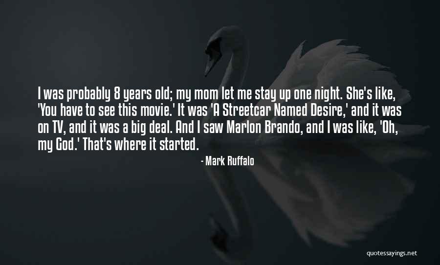 Mark Ruffalo Quotes 1726714 Mark Ruffalo Quotes 1726714
