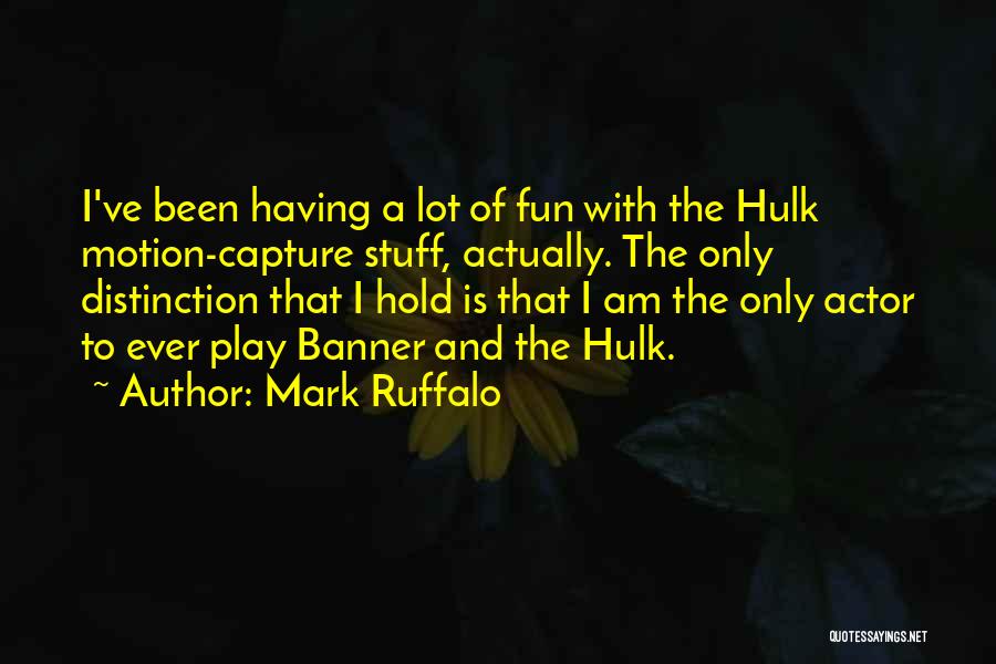 Mark Ruffalo Quotes 1791267