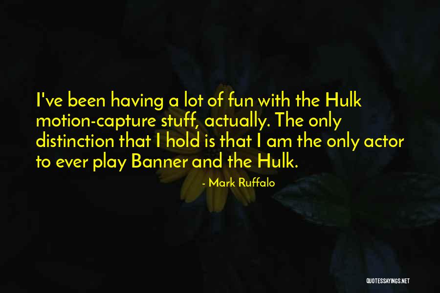 Mark Ruffalo Quotes 1791267