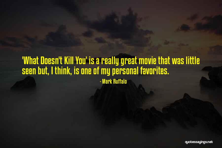 Mark Ruffalo Quotes 588177 Mark Ruffalo Quotes 588177