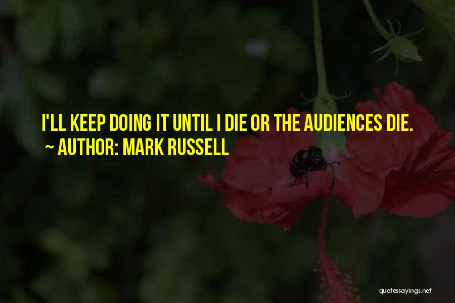Mark Russell Quotes 1062240