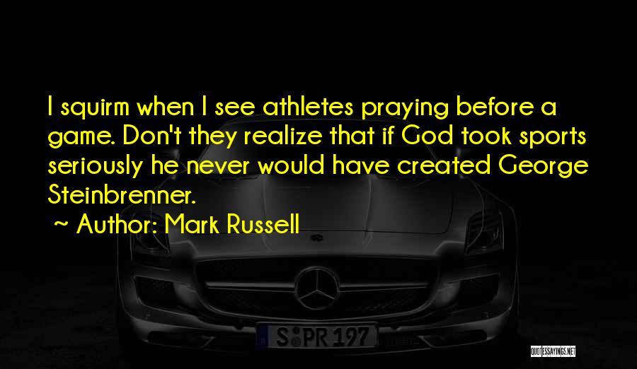 Mark Russell Quotes 1588884